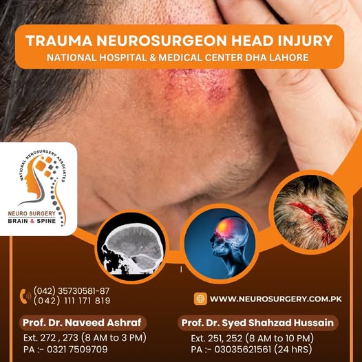 trauma neurosurgeon head injury - national hopspital and medical center dha lahore pakistan - best neurosurgeon in dha lahore pakistan